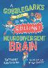 A Gobblegark’s Guide to Your Brilliant Neurodivergent Brain