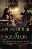 Splendour and Squalor