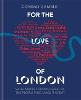 For the Love of London