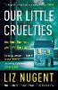 Our Little Cruelties