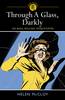 Through a Glass, Darkly