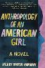 Anthropology of an American Girl