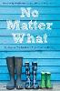 No Matter What