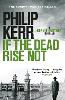 If the Dead Rise Not