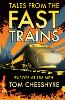 Tales from the Fast Trains