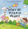 Don't be Horrid, Henry!