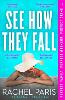 See How They Fall