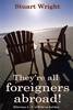 They're All Foreigners Abroad