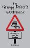 The Grumpy Driver's Handbook