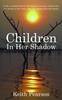 Children in Her Shadow