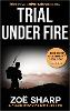TRIAL UNDER FIRE