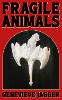 Fragile Animals