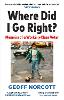 Where Did I Go Right?