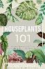Houseplants 101