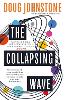 The Collapsing Wave Volume 2