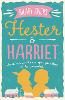 Hester and Harriet