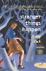 Stranger Things Happen