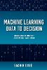 Machine Learning Data To Decision