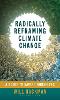 Radically Reframing Climate Change
