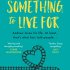 Something to Live For
