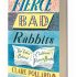 Fierce Bad Rabbits