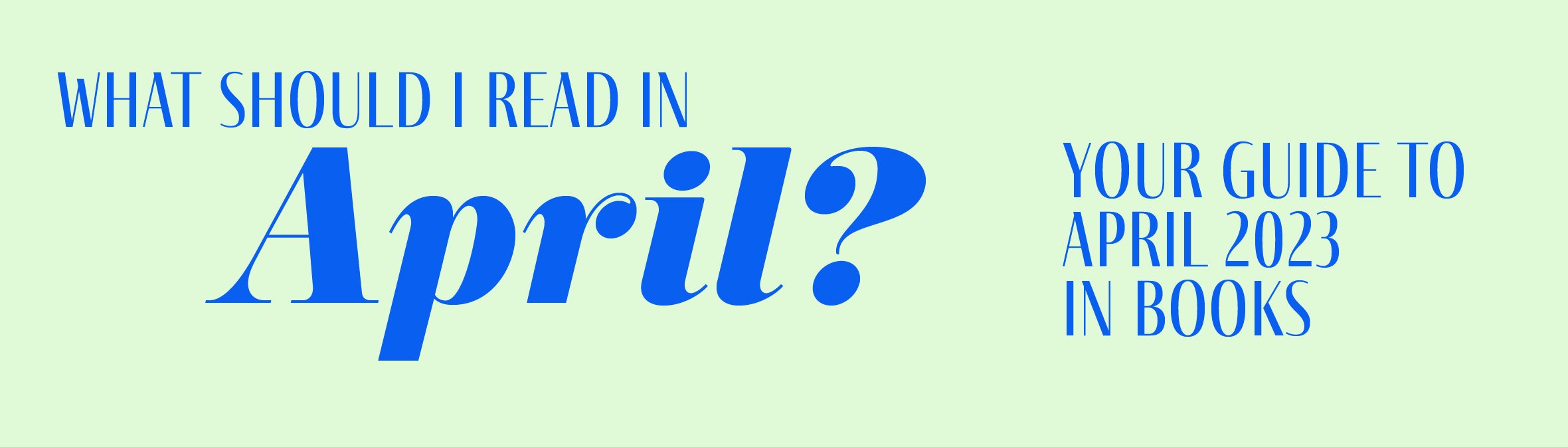 What should I read in April?