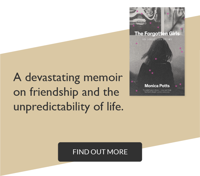 The Forgotten Girls by Monica Potts