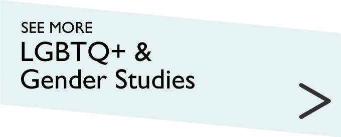 See more LGBTQ+ & Gender Studies