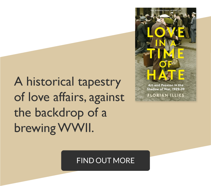 Love in a Time of Hate by Florian Illies