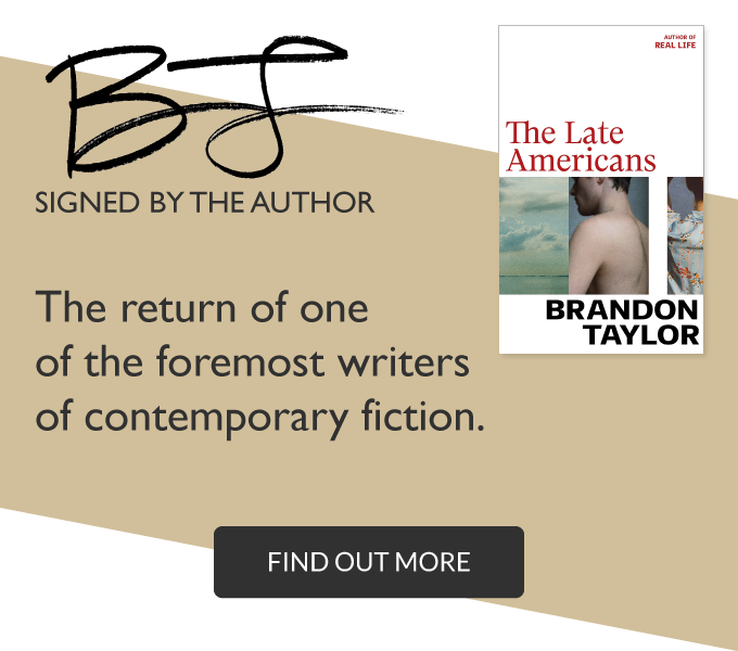 The Late Americans by Brandon Taylor Signed Edition