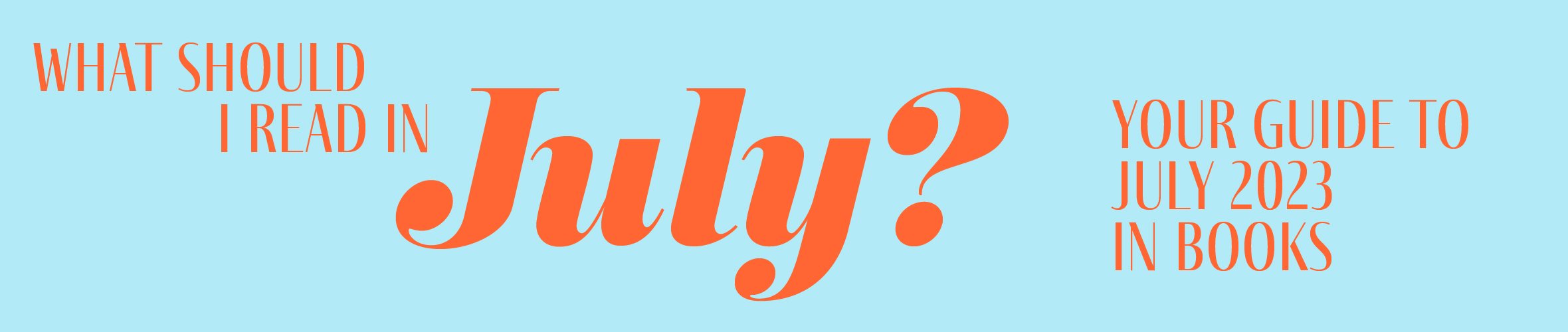 What should I read in July?