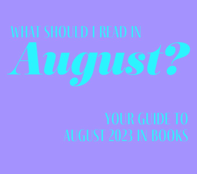 What should I read in August?