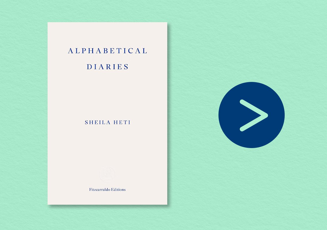 Alphabetical Diaries by Sheila Heti