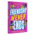 Friendship Never Ends