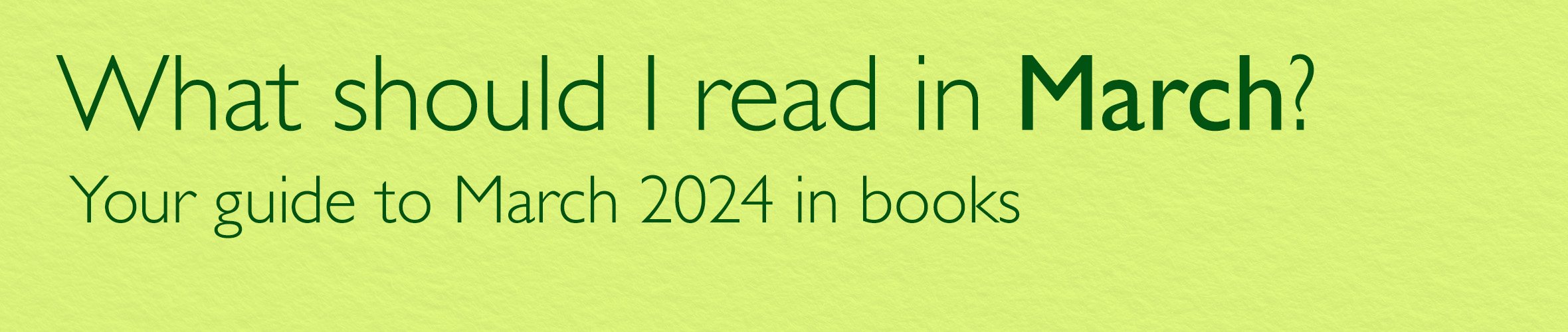 What Should I Read in March?