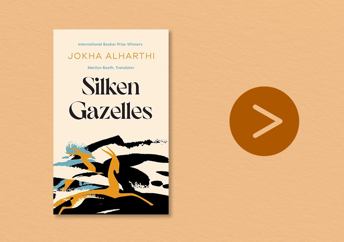 Silken Gazelles by Jokha Alharthi
