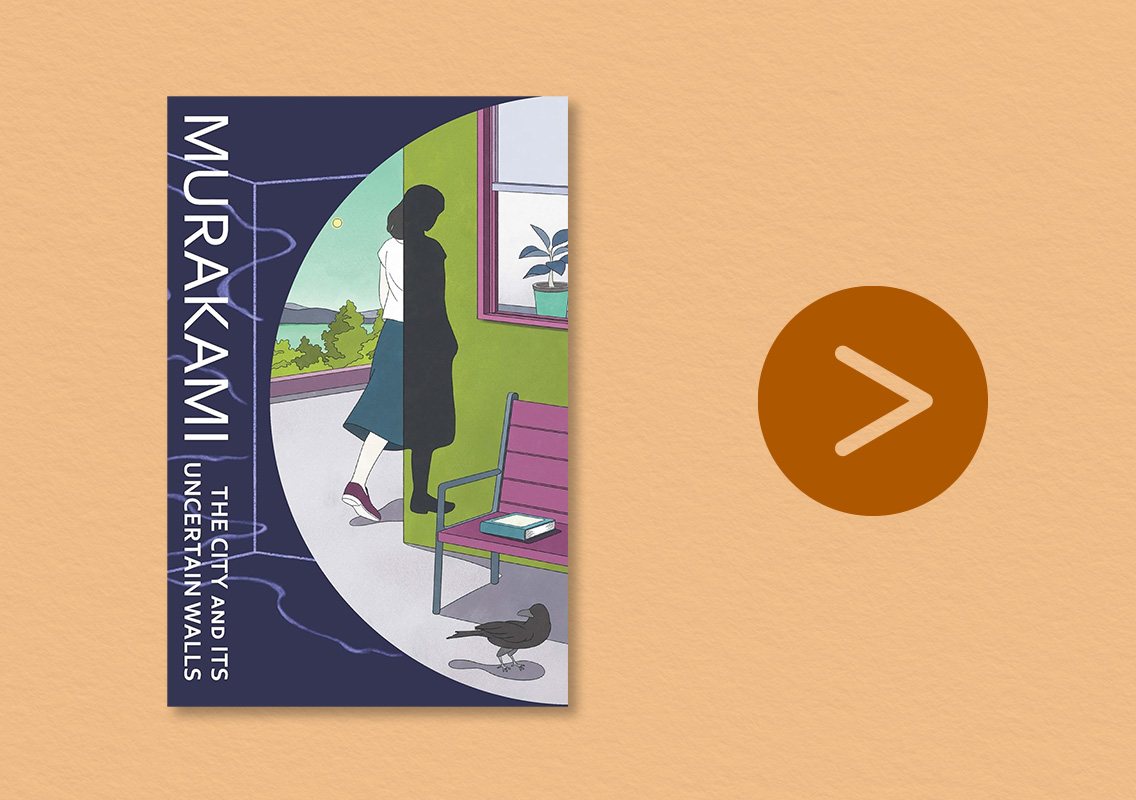 The City and Its Uncertain Walls by Haruki Murakami