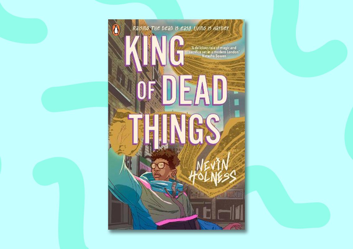 King of Dead Things by Nevin Holness