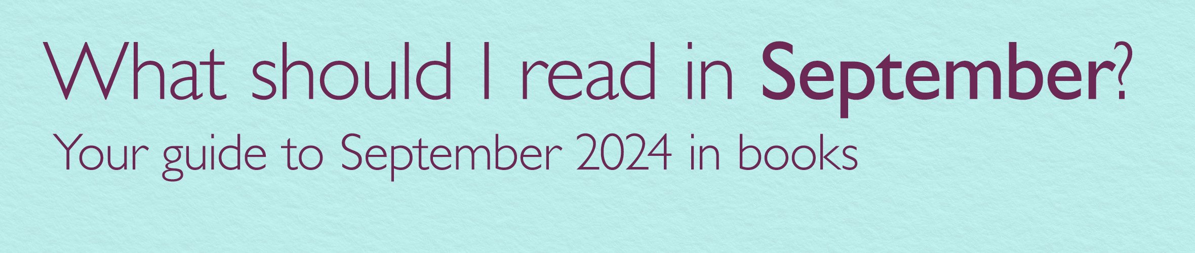 What Should I Read in September?