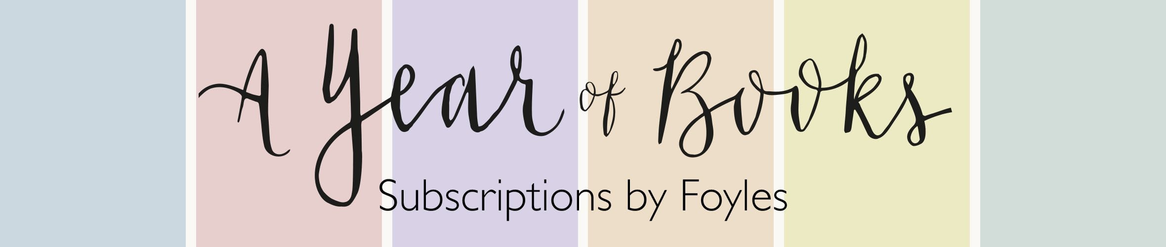 A Year of Books: Subscriptions at Foyles