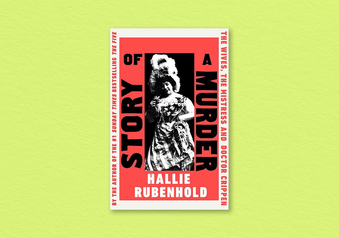 Story of a Murder by Hallie Rubenhold