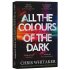 All the Colours of the Dark