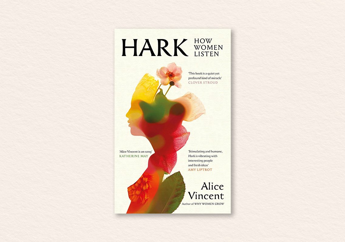 Hark: How Women Listen by Alice Vincent