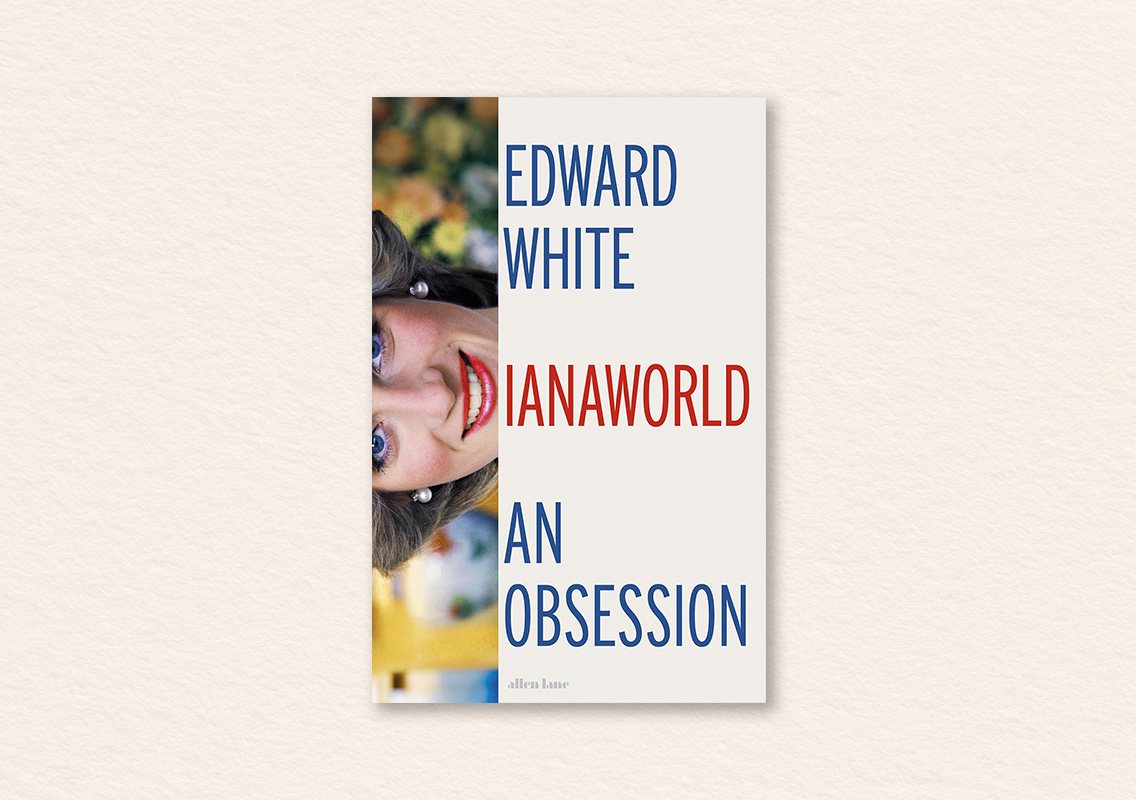 Dianaworld: An Obsession by Edward White