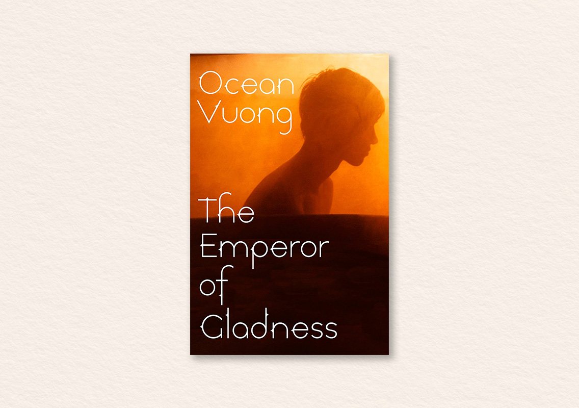 The Emperor of Gladness by Ocean Vuong