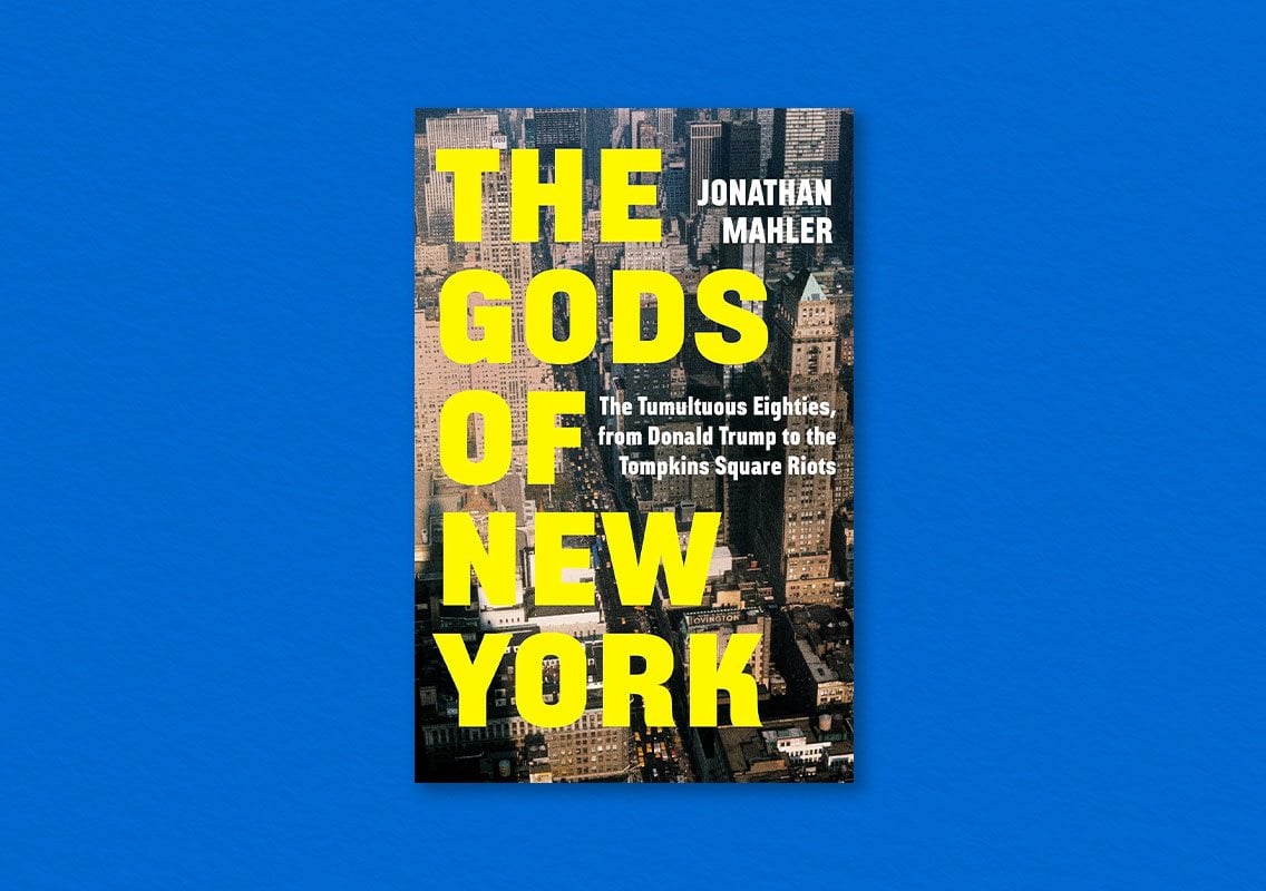 The Gods of New York by Jonathan Mahler