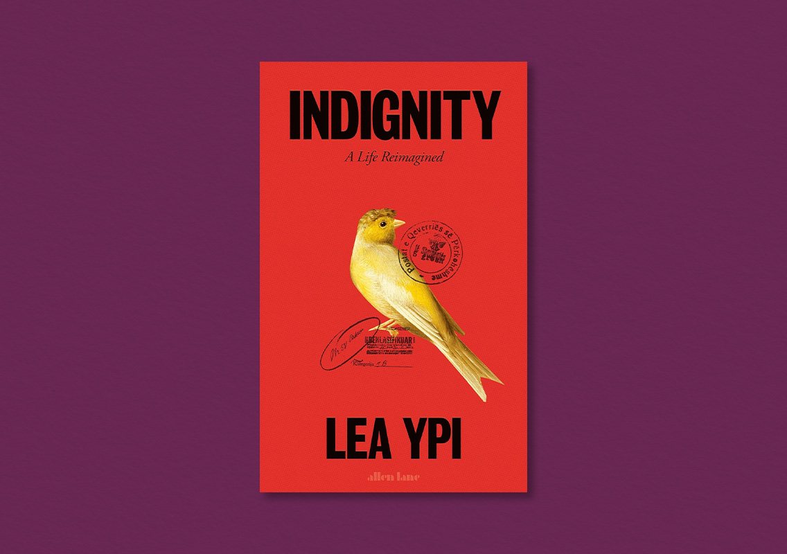 Indignity: A Life Reimagined by Lea Ypi