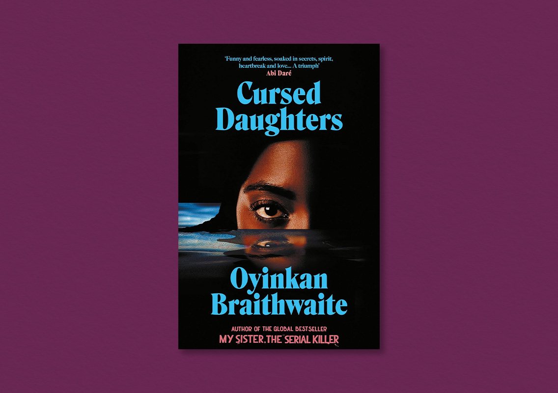 Cursed Daughters by Oyinkan Braithwaite