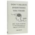 Don't Believe Everything You Think (Expanded Edition)