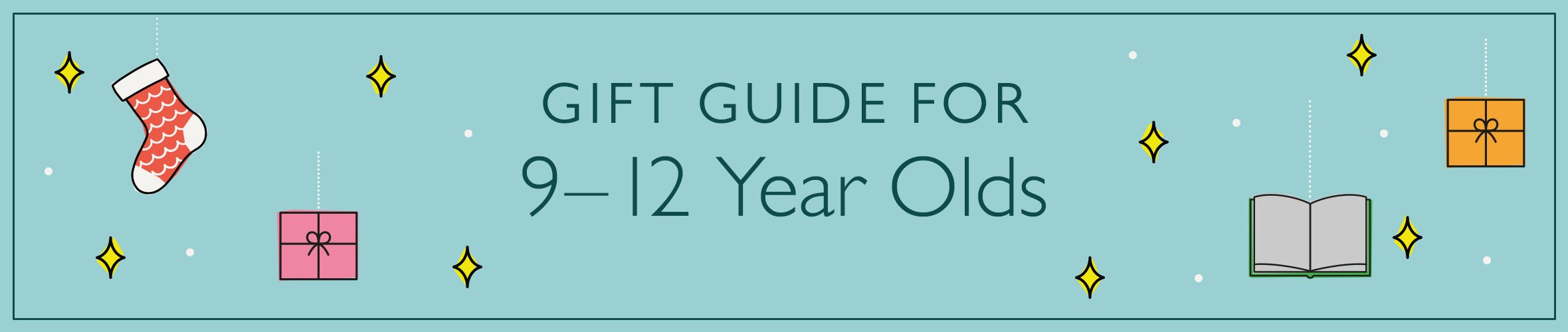 Gift Guide for 9-12 Year Olds